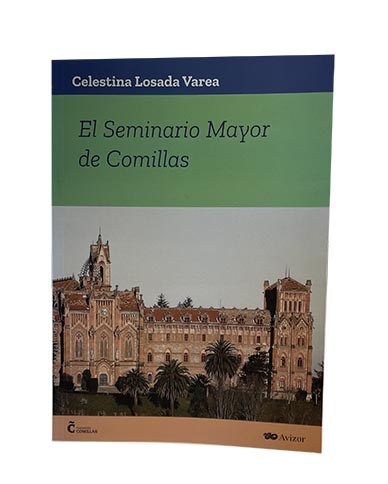 El Seminario Mayor de Comillas. Celestina Losada. Ediciones Comillas
